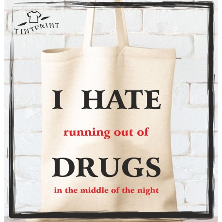 I hate drugs